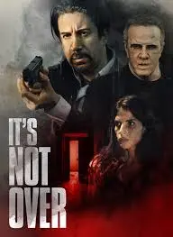 It’s Not Over Movie